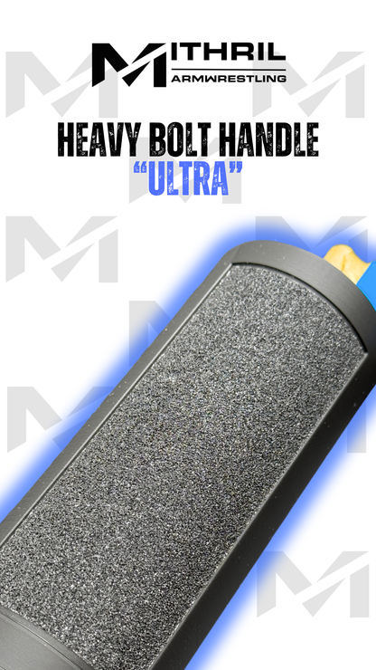 Heavy Bolt Handle - "ULTRA"